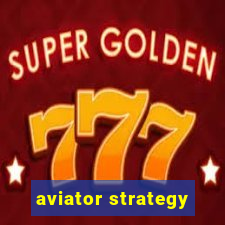 aviator strategy